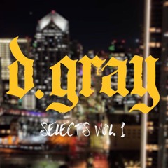 d.gray selects vol. 1- Mellow Tech House, Latin Tech, Afro House, Minimal Mix