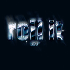 roll it (prod. ezzie w leyman)