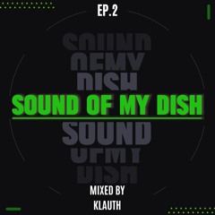 Sound Of My Dish EP2