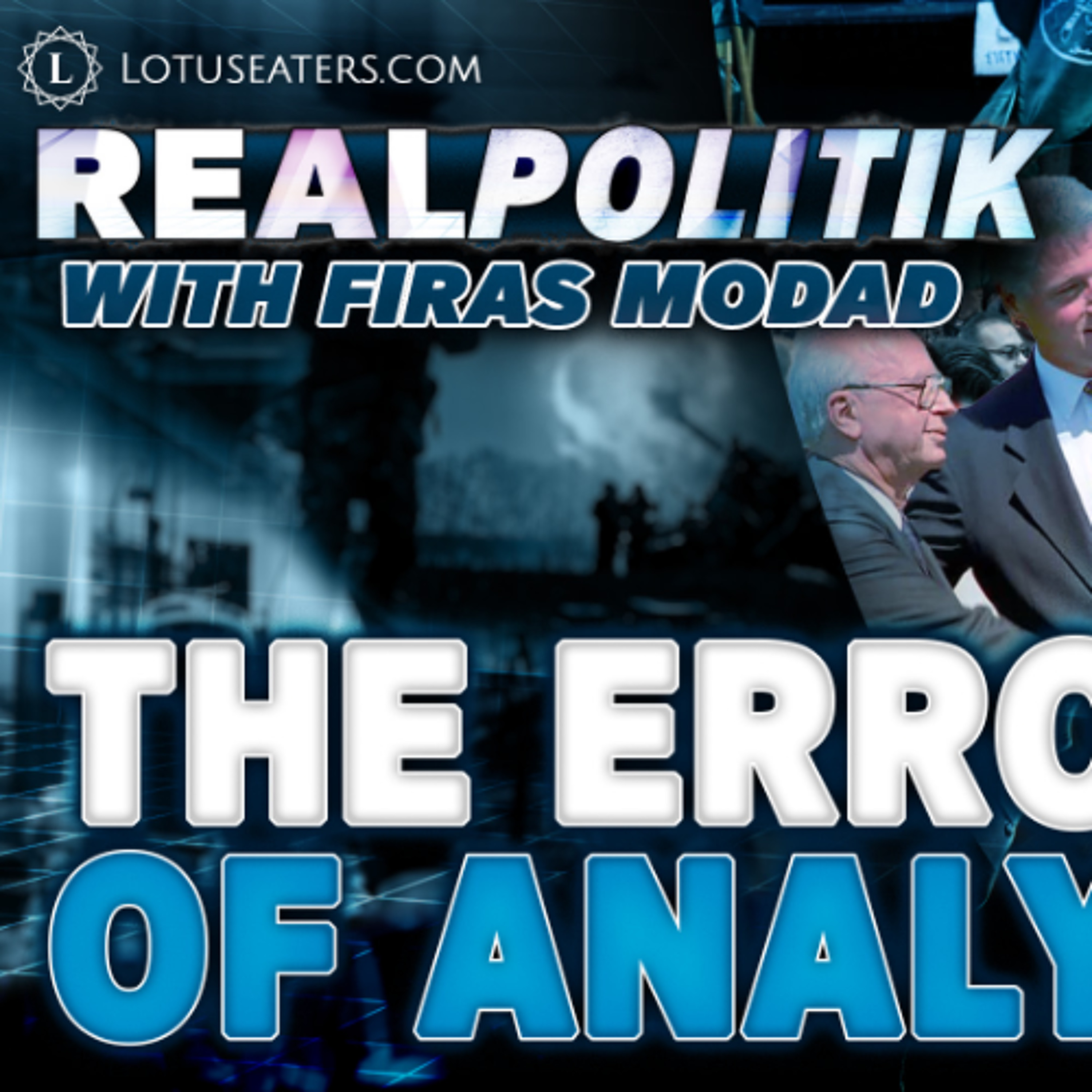 PREVIEW: Realpolitik #4 | The Errors of Analysts