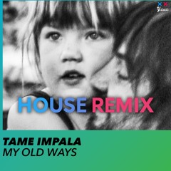 My Old Ways - Tame Impala (Bass House Bass Boosted Remix)