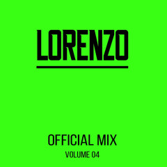 LORENZO- OFFICIAL MIX (VOLUME 04)