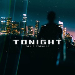 Tonight - Ollie Douglas