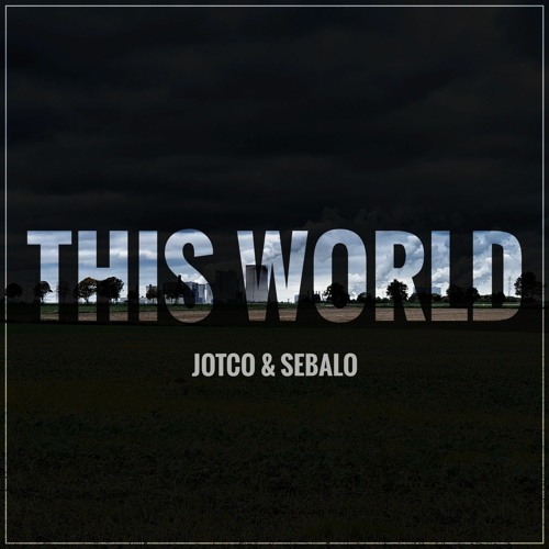JotCo & Sebalo - This World