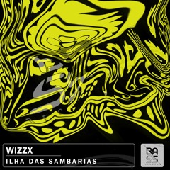 WizzX - Ilha Das Sambarias ( Original Mix )