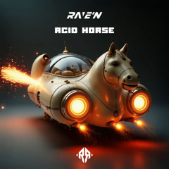 RAVE'N - ACID HORSE [Master RR Records]