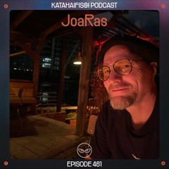KataHaifisch Podcast 461 - JoaRas