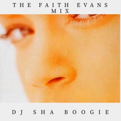THE FAITH EVANS MIX