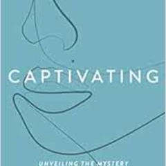 DOWNLOAD EBOOK 📜 Captivating Expanded Edition: Unveiling the Mystery of a Woman's So