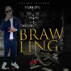 Teejay - Brawling [Impression Riddim]