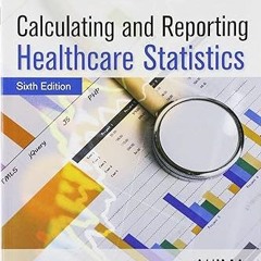 Read [PDF] Calculating and Reporting Healthcare Statistics - Susan White (Author)