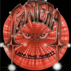 Pantera - I Am The Night
