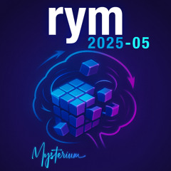 RYM 2025-05 #RearrangeYourMind