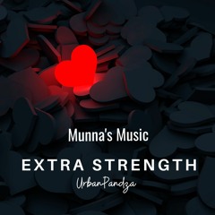 Munna's Music - Extra Strength (UrbanPandza) 2023