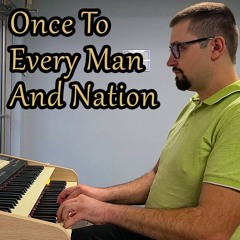 Once To Every Man And Nation - Hymns With Jonny