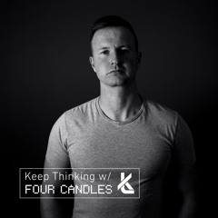 Keep Thinking w/ Four Candles - Ep.078