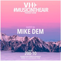#MUSICINTHEAIR [200-10] w/ MIKE DEM