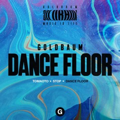 GOLDBAUM - DANCE FLOOR (Original Mix)