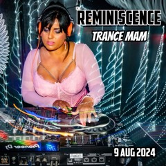 Trance Mam - Reminiscence presents Signum - 9th Aug 2024
