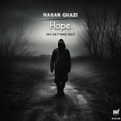 Hasan Ghazi - Hope (Hattrick Remix)