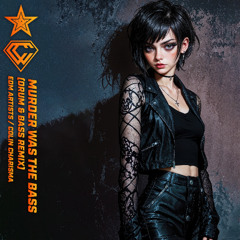 Murder Was The Bass (Drum & Bass Remix)