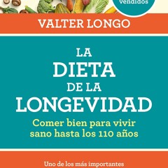 ✔ PDF BOOK  ❤ La dieta de la longevidad: Comer bien para vivir sano ha