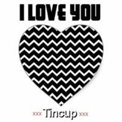 Tincup - I Love You