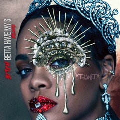 Rihanna - B!tch Betta Have My $ (T-unit Mashup)