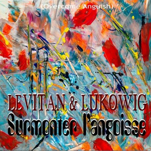 Surmonter L'angoisse (Overcome Anguish) by Lukowig