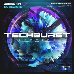 Auriga (SP) - No Regrets (Original Mix) [Techburst]