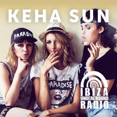 Ibiza Underground Radio Show with KeHa Sun 26.10.2022