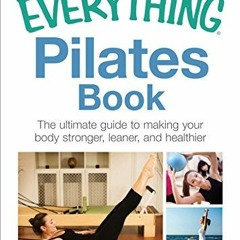 [Get] PDF 🖍️ Everything Pilates (Everything (Sports & Fitness)) by  Amy Taylor Alper