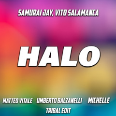 Samurai Jay, Vito Salamanca - Halo (Vitale,Balzanelli,Michelle Tribal Edit) **PITCH -1 FOR COPYRIGHT**