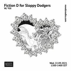 Noods Radio - Fiction D For Sloppy Dodgers / 22.09.2021