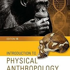 ( CP6 ) Introduction to Physical Anthropology, Loose-Leaf Version by Robert Jurmain,Lynn Kilgore,Wen