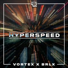 VRTX X BRLX - HYPERSPEED