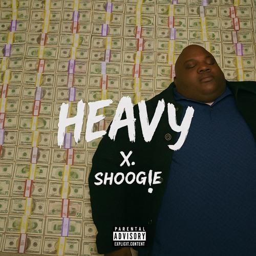 HEAVY - SHOOG!E & X.