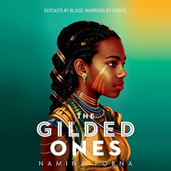 [FREE] EBOOK 🧡 The Gilded Ones: Deathless, Book 1 by  Namina Forna,Shayna Small,List