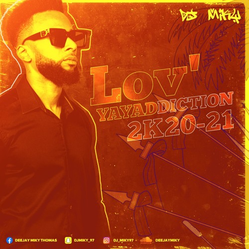 Dj Miky - Lov'YayadDiction 2k20-21