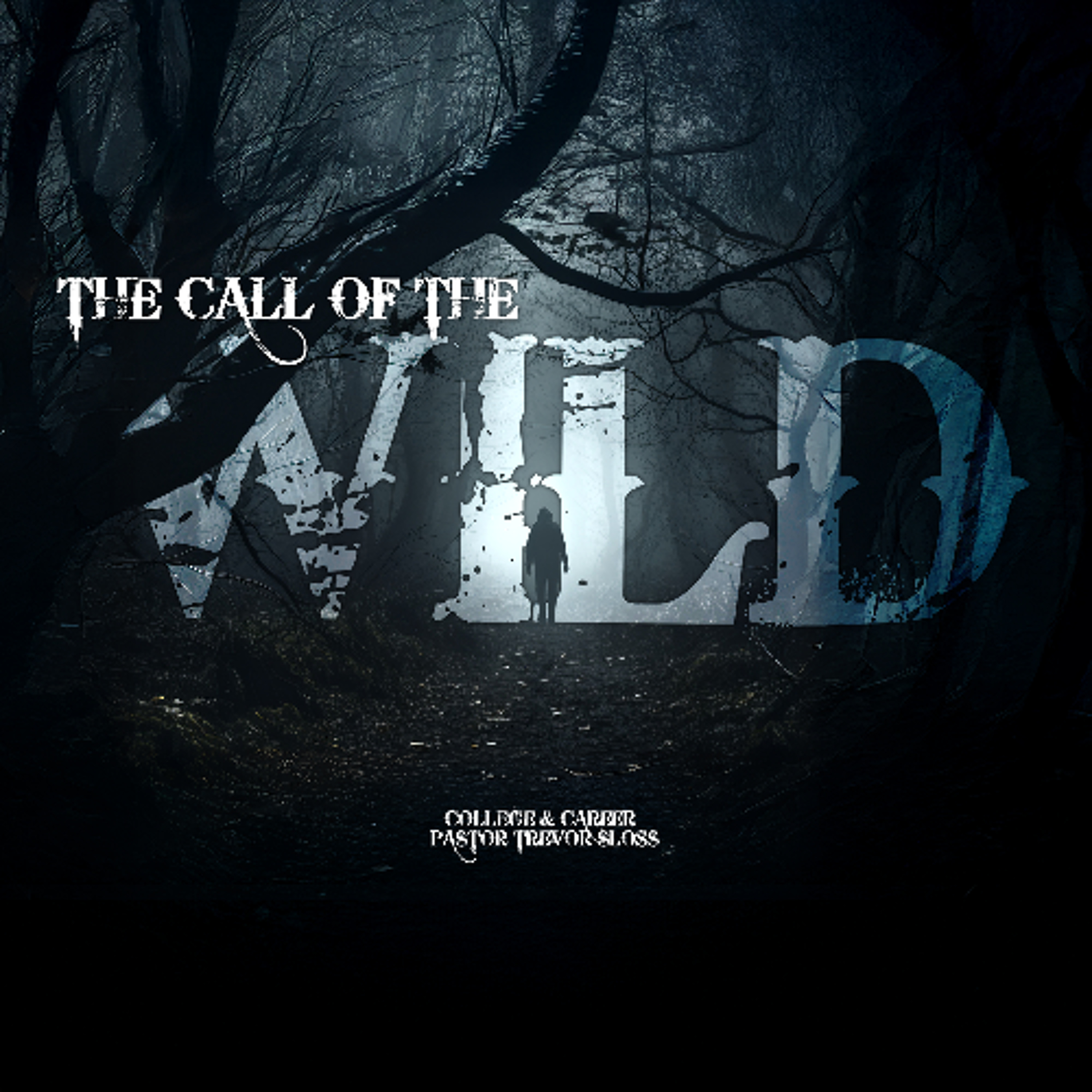 2.8.26 | "The Call Of The Wild" | College & Career Pastor Trevor Sloss
