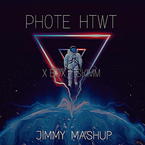 PYOTE HTET  X BOX X SKIMM (JIMMY MASHUP)