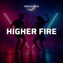 Higher Fire