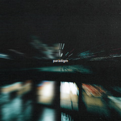 Paradigm (Prod. by Kenneth English)