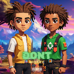 Dont Worry ft.ALDRI