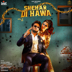 Shehar Di Hawa (feat. Gurlez Akhtar)