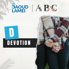 "D" Devotion - ABC Christian Marriage - Fr. Daoud Lamei