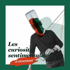 Curiosité num 48 : Le Déodorant