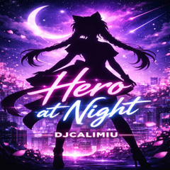 Hero at Night