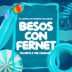 Besos Con Fernet vs Volverte A Ver (Remix)