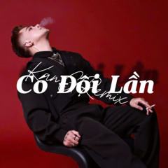Có Đôi Lần Remix - Mỹ Tâm x Đức Phúc - KanG